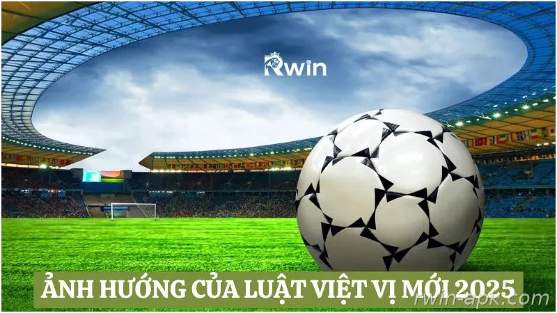 Ảnh hưởng của luật việt vị mới đối với trận đấu bóng đá
