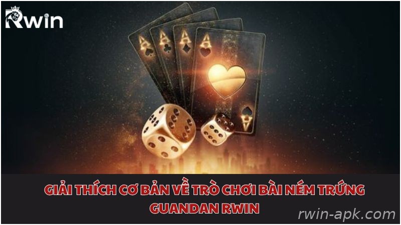 Giới thiệu luật chơi Guandan Rwin