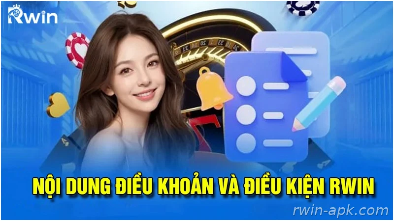 Tổng hợp nội dung điều khoản và điều kiện tại Rwin