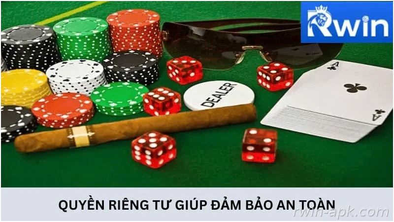Quyền riêng tư giúp bảo vệ người chơi tại RWIN