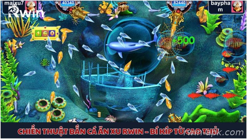 Chiến thuật bắn cá ăn xu Rwin