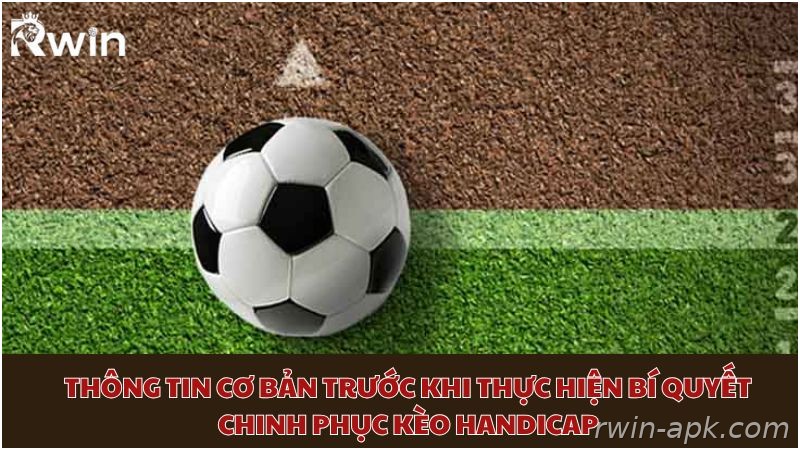 Kiến thức cơ bản về kèo Handicap